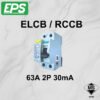 🔥READY STOCK🔥EPS 2 POLE ELCB / RCCB 40A / 63A （10mA / 30mA & 100mA）SIRIM APPROVED